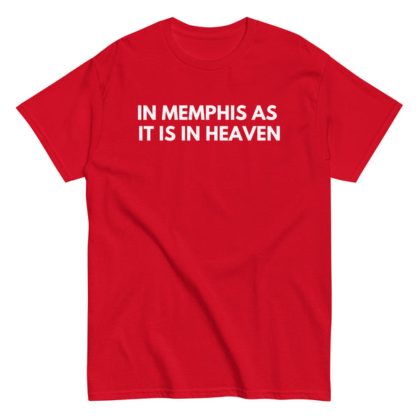 In Memphis As It Is in Heaven Tee